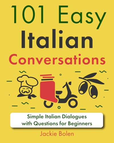 101 Easy Italian Conversations: Simple Italian Dialogues with Questions for Beginners (101 Easy Conversations (Swedish, German, and Italian)) von Independently published